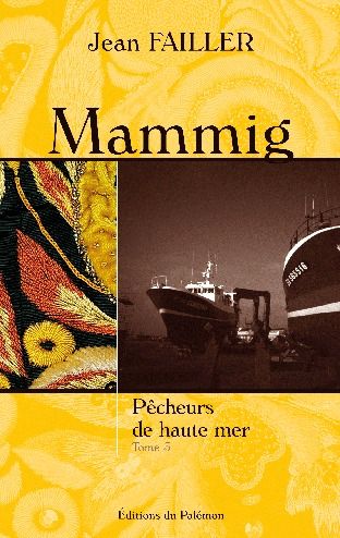 Jean Failler Mammig Tome 3 - Pécheurs De Haute Mer