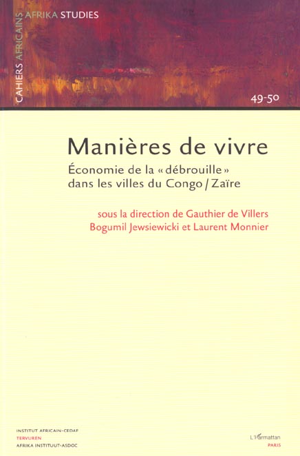 Gauthier De Villers Cahiers Africains : Afrika Studies N° 49-50 - Manières De Vivre - Economie De La "Débrouille" Dans Les Villes Du Congo/Zaïre
