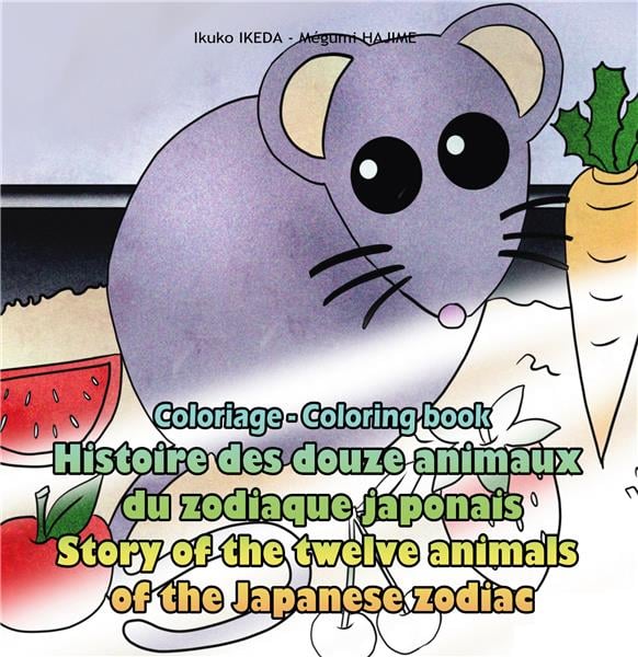 Histoire des douze animaux du zodiaque japonais - story of the twelve animals of the japanese zodiac