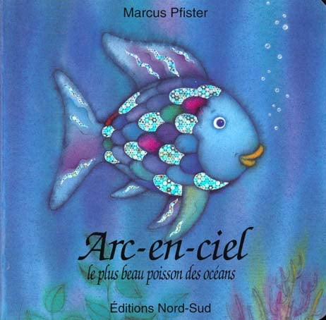 Arc-en-ciel, le plus beau poisson des oceans (cartonne)