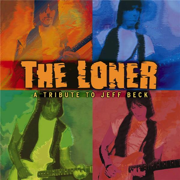 The Loner Vol. 1 - A Tribute to Jeff Beck