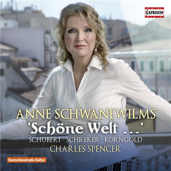 Anne Schwanewilms « Schöne Welt¿ »