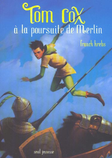 Tom cox a la poursuite de merlin. tom cox, tome 3