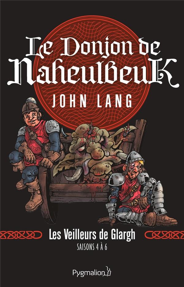 Le donjon de naheulbeuk - saisons 4 à 6 : les veilleurs de glargh