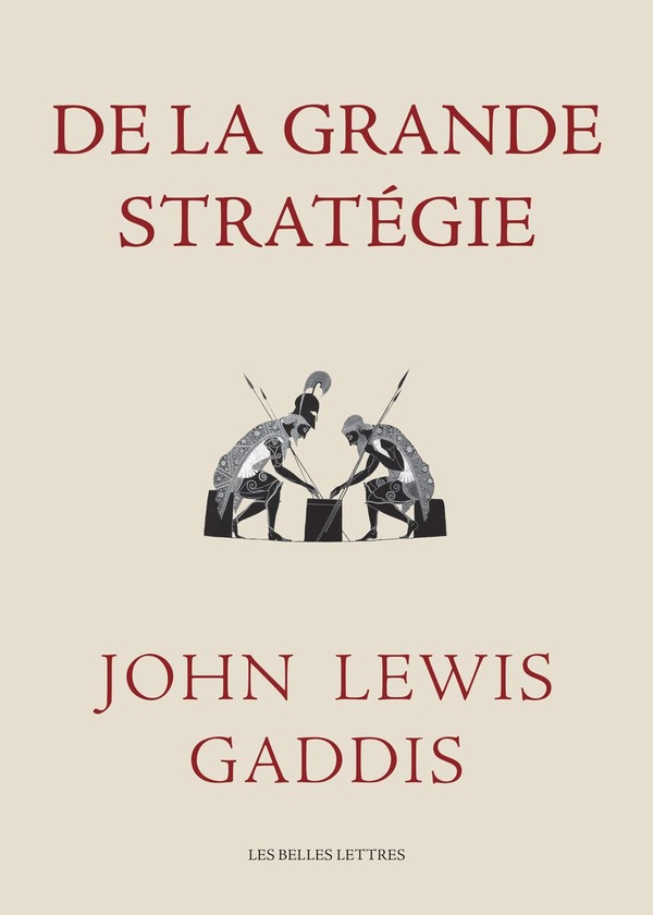 Gaddis John Lewis De La Grande Stratégie