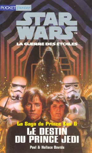 Star wars t.6 le destin du prince jedi la saga du prince ken 6