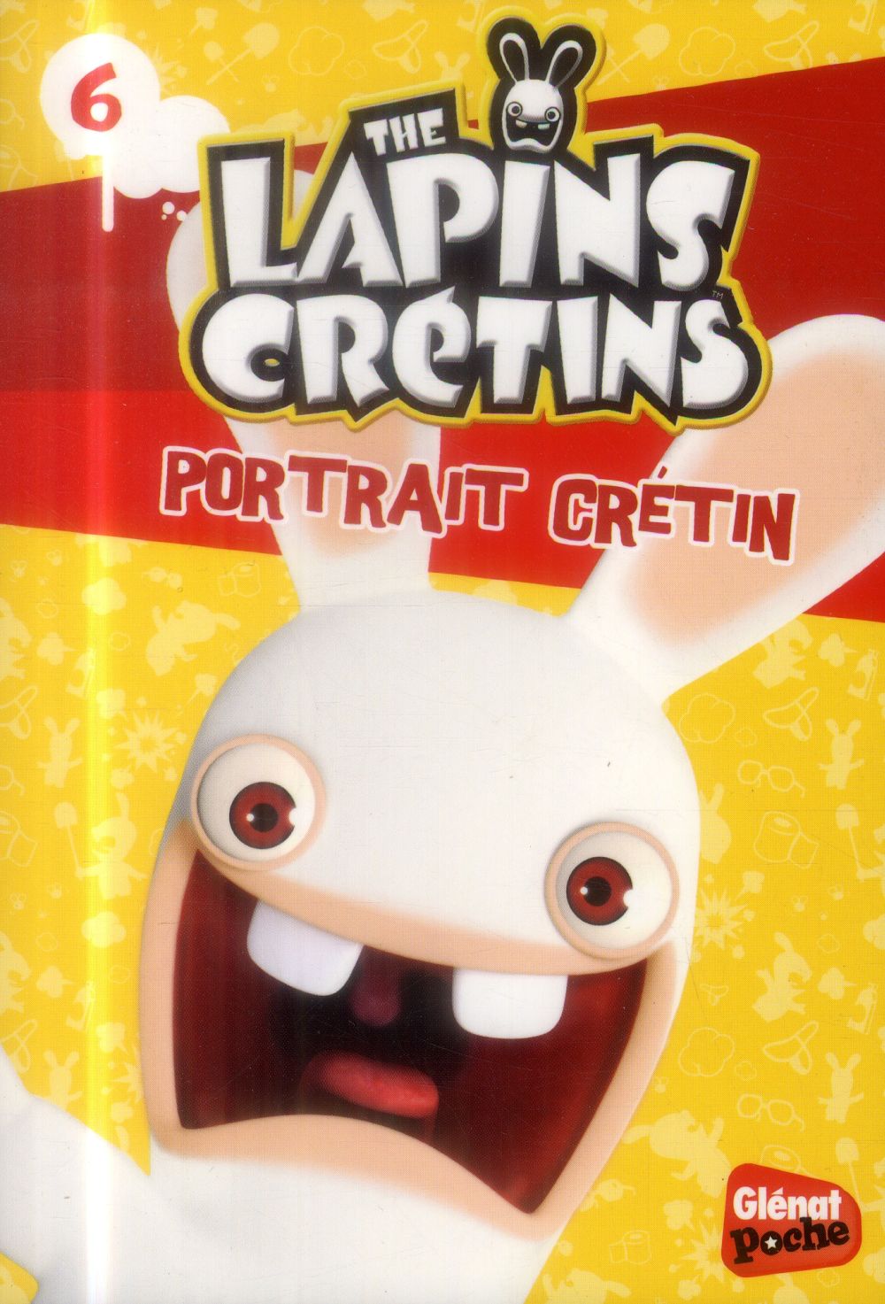 The Lapins Crétins Tome 6