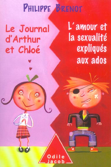 Le journal d'Arthur et Chloé - l'amour et la sexualité expliqués aux ados