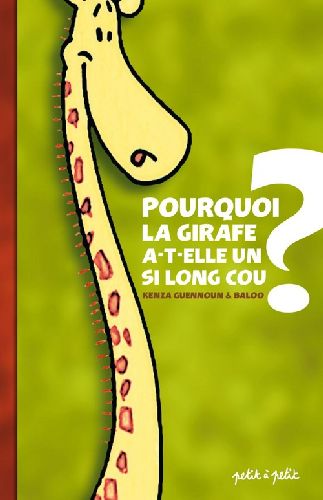 Pourquoi la girafe a-t-elle un si long cou