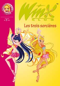 Winx Club Tome 27 : les trois sorcières