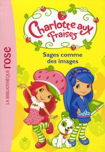 Charlotte aux Fraises Tome 1 : sages comme des images