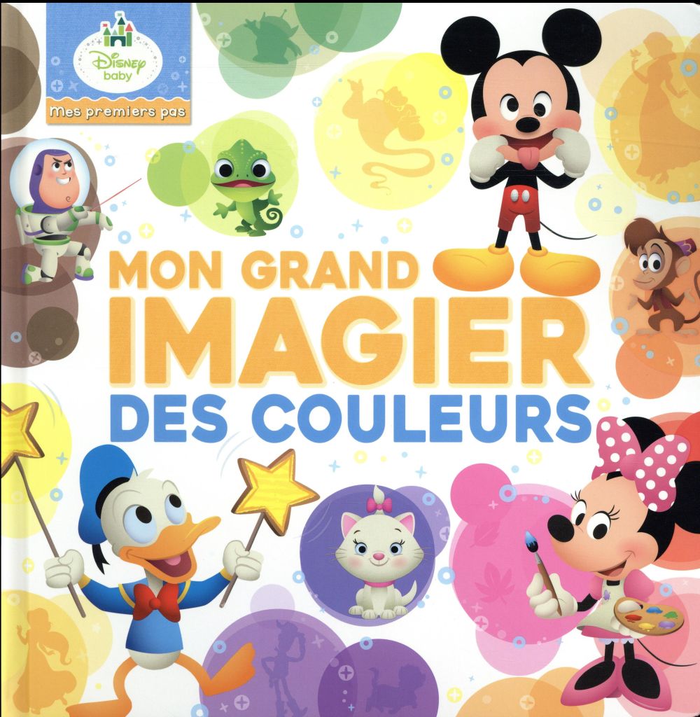 Mes premiers pas - disney baby - mon grand imagier des couleurs