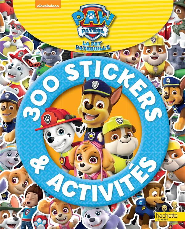 La pat'patrouille - 300 stickers et activités