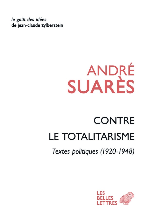 Contre les totalitarismes - textes politiques (1920-1948)