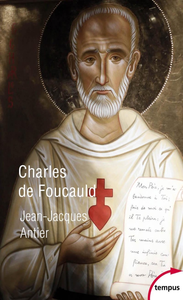 Jean-Jacques Antier Charles De Foucauld