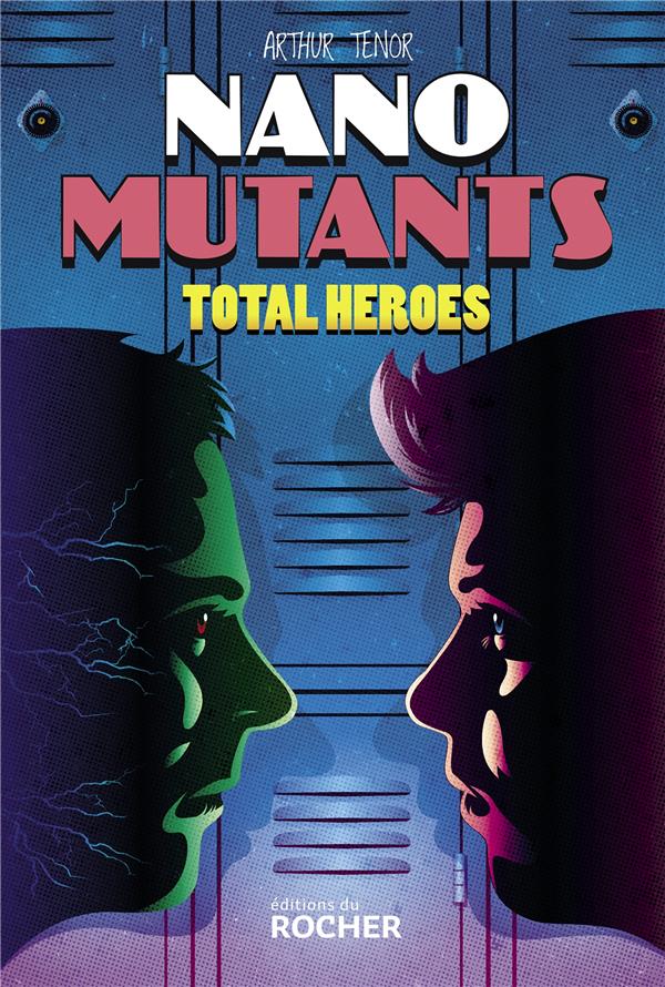 Nano-Mutants Tome 2 : total heroes
