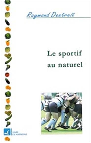 Raymond Dextreit Soins Naturels Du Sportif
