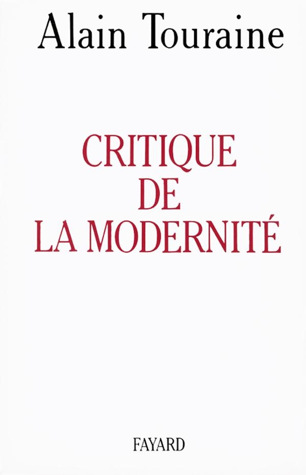 Alain Touraine Critique De La Modernité
