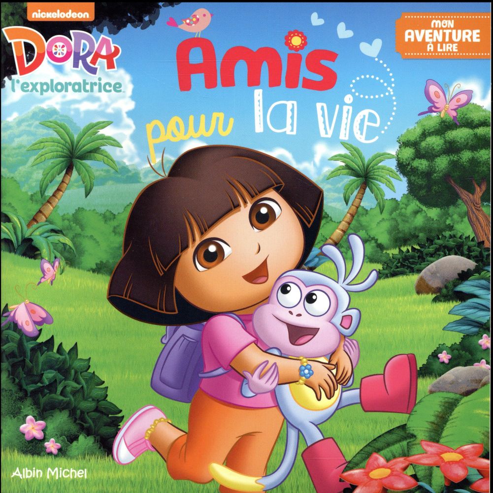 Dora l'exploratrice : amis pour la vie