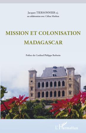 Tiersonnier Jacques Mission Et Colonisation Madagascar