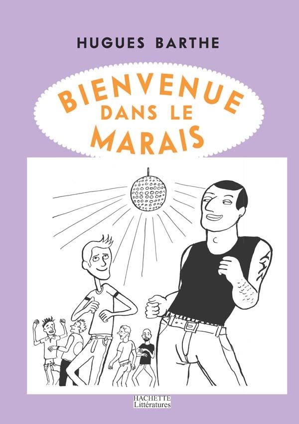 Barthe Hugues Bienvenue Dans Le Marais