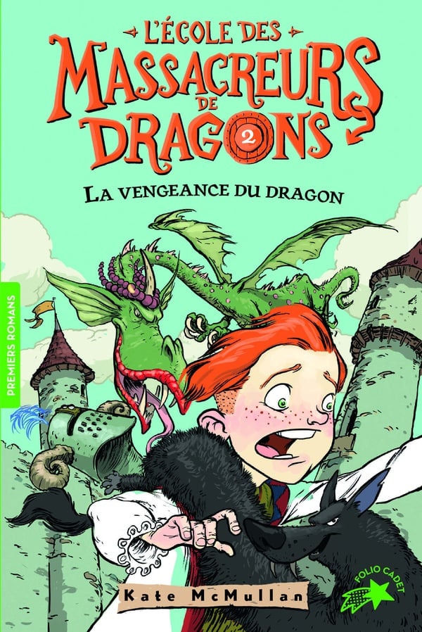 L'école des Massacreurs de dragons Tome 2 : la vengeance du dragon