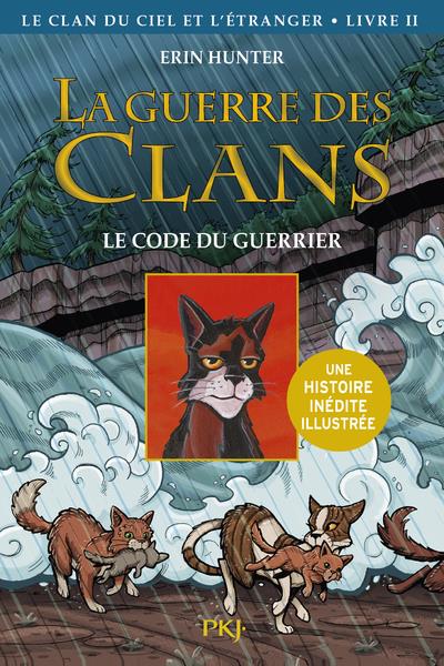 La guerre des clans illustrée - cycle 4 - le clan du ciel et de l'étranger Tome 2 : le code du guerrier