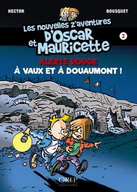 Les nouvelles z'aventures d'Oscar et Mauricette t.2 - alerte rouge à Vaux et à Douaumont