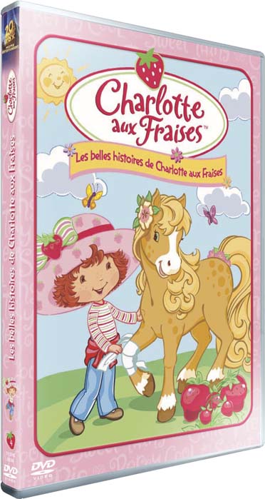 Charlotte aux Fraises : Les belles histoires de Charlotte aux Fraises