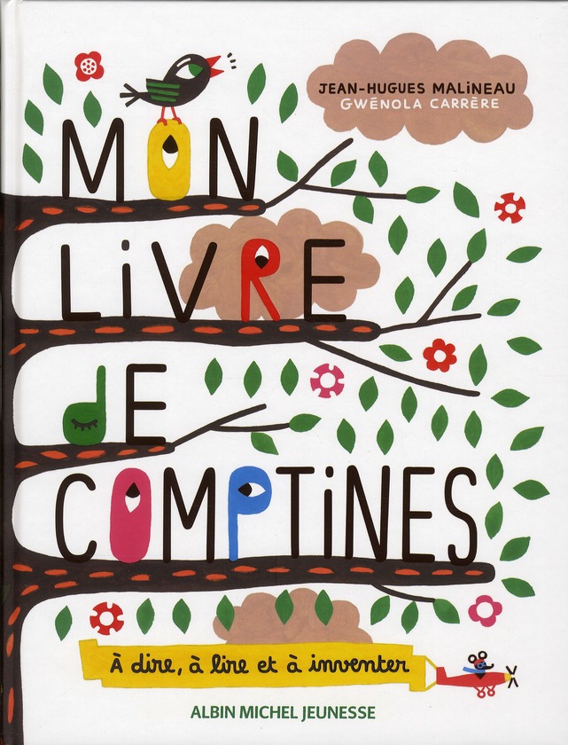 Mon livre de comptines - à dire, à lire et à inventer