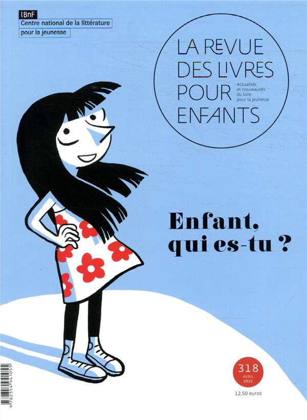 La revue des livres pour enfants n.318 : enfant, qui es-tu ?