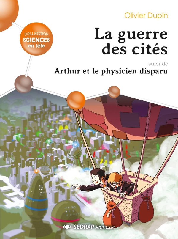 La guerre des cités - Arthur et le physicien disparu - roman