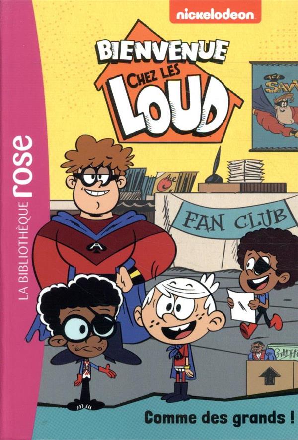 Bienvenue chez les Loud Tome 22 : comme des grands !