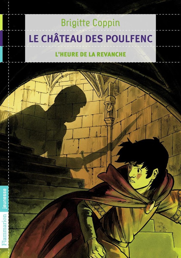 Le chateau des Poulfenc Tome 2 - l'heure de la revanche