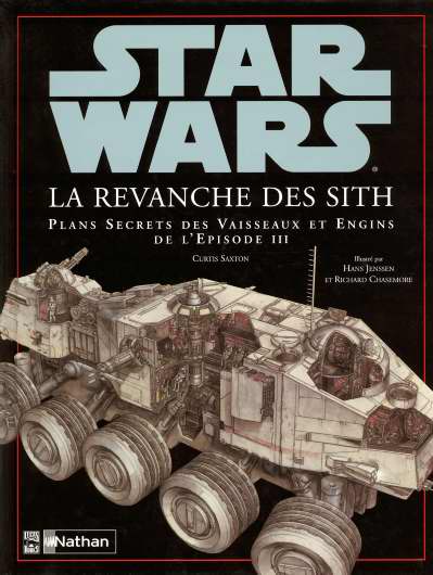 Star wars - star wars - épisode iii - la revanche des sith - plans secrets des vaisseaux et engins