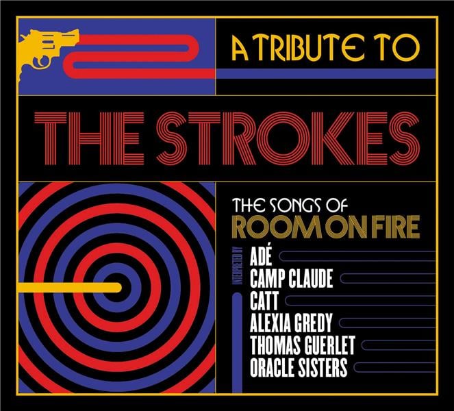 A Tribute To The Strokes: The Songs Of Room On Fire