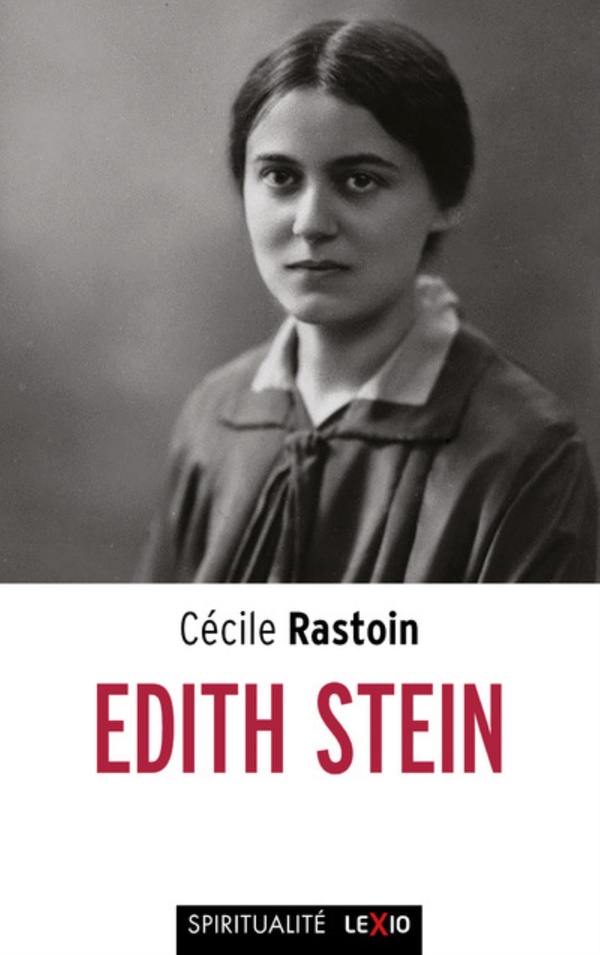 Rastoin Cécile Edith Stein (1891-1942) - Enquête Sur La Source