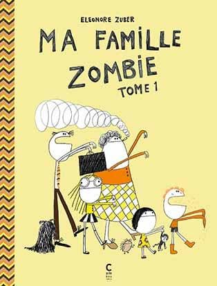 Ma famille zombie t.1