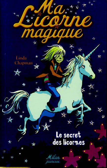 Ma licorne magique Tome 1 : le secret des licornes