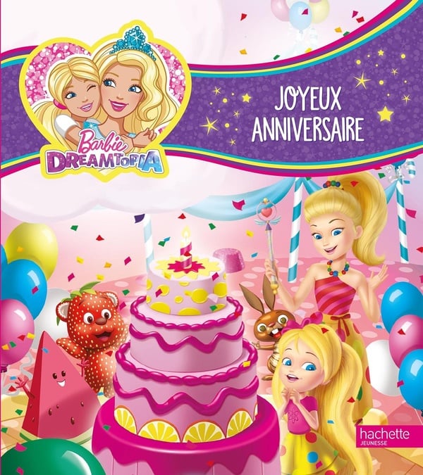 Barbie : Dreamtopia - joyeux anniversaire !