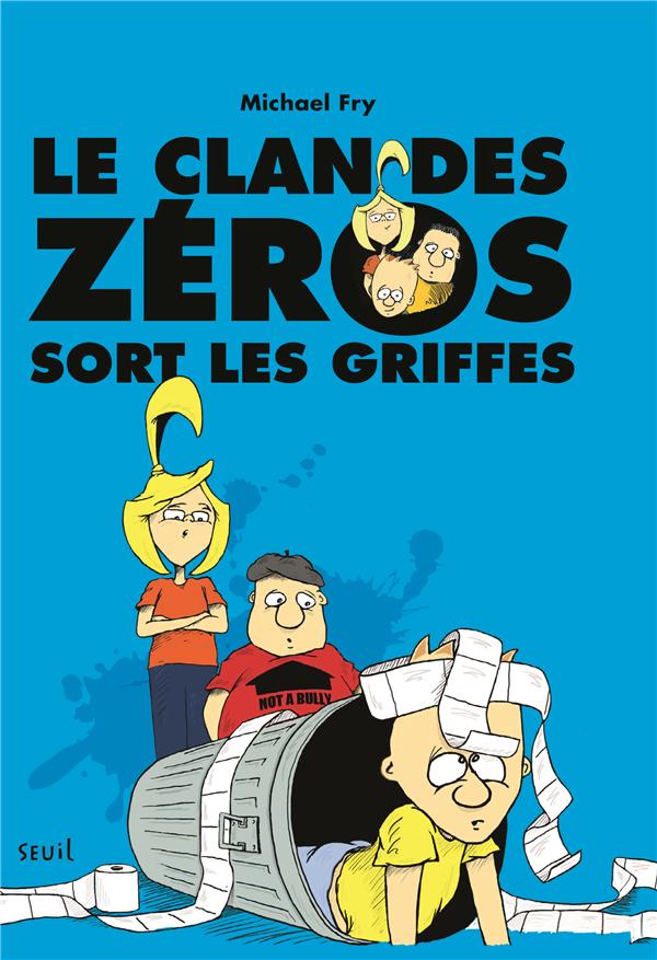 Le clan des zéros Tome 2 - le clan des zéros sort les griffes