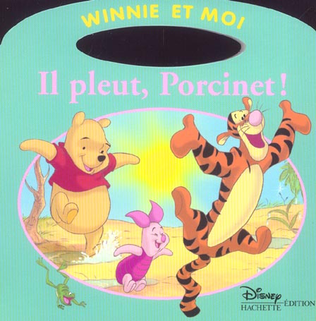 Winnie et moi - il pleut, porcinet !