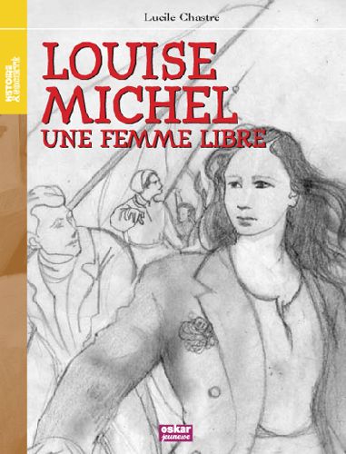 Louise Michel - une femme libre