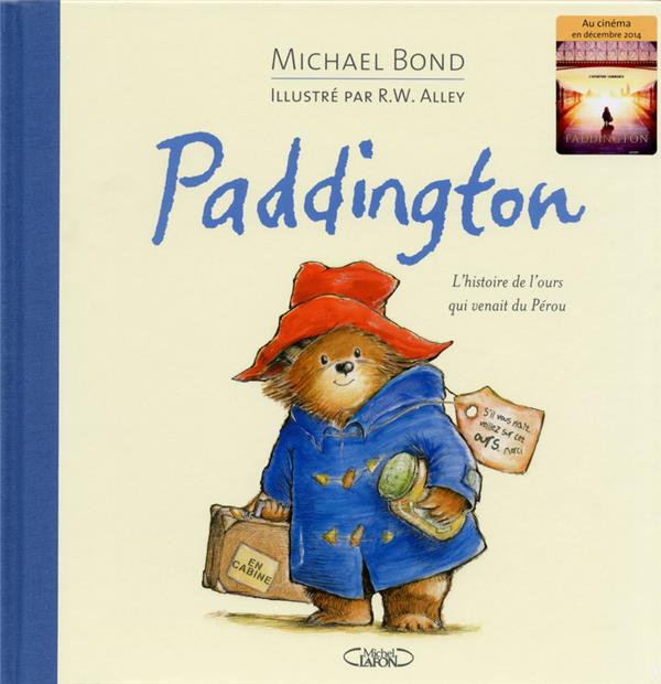 Paddington - l'histoire de l'ours qui venait du Pérou