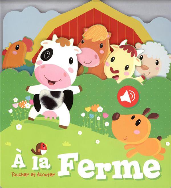 Toucher et écouter - à la ferme