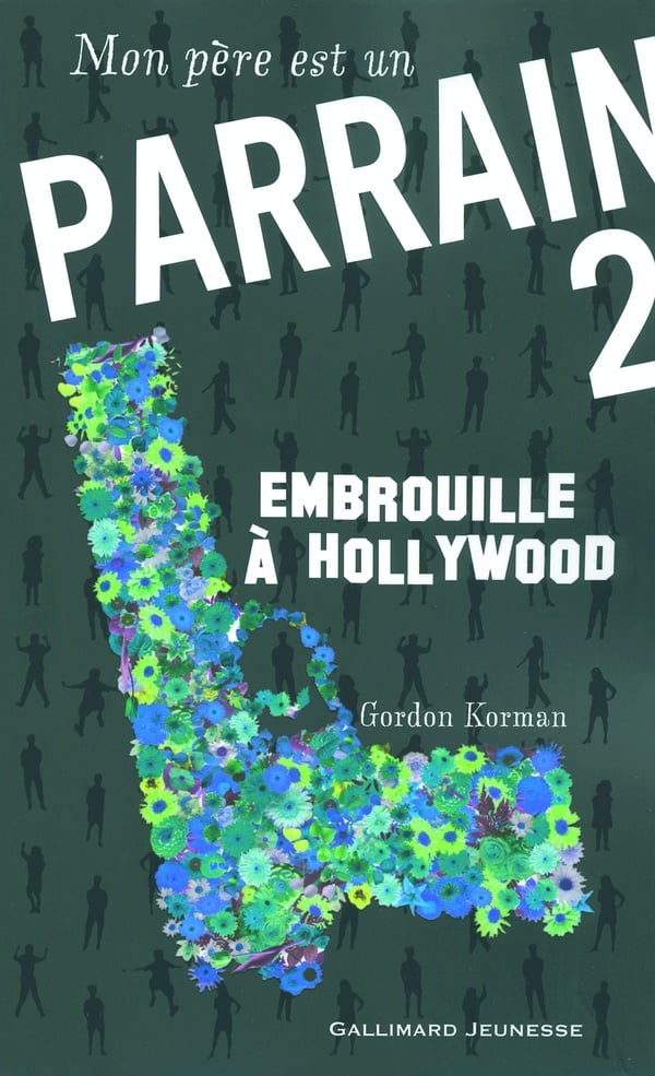 Mon père est un parrain Tome 2 : Embrouille à Hollywood