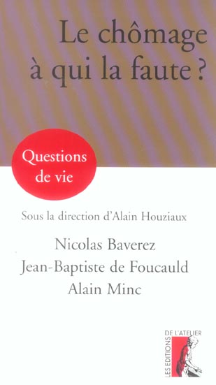Nicolas Baverez Le Chômage, À Qui La Faute?