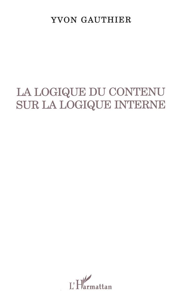 Yvon Gauthier La Logique Du Contenu Sur La Logique Interne