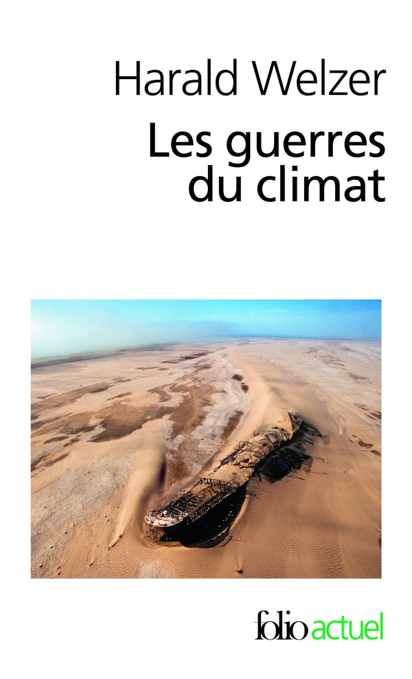 Welzer Harald Les Guerres Du Climat - Pourquoi On Tue Au Xxie Siècle