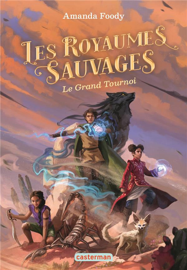 Les royaumes sauvages Tome 3 : Le grand tournoi